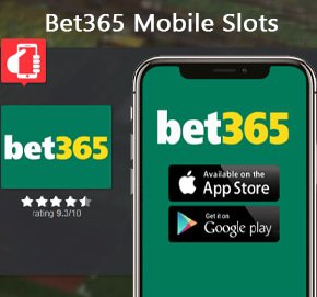 Bet365 Mobile Slots 007bets.com